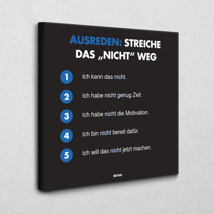 Ausreden: Streiche das "nicht" weg (blau)